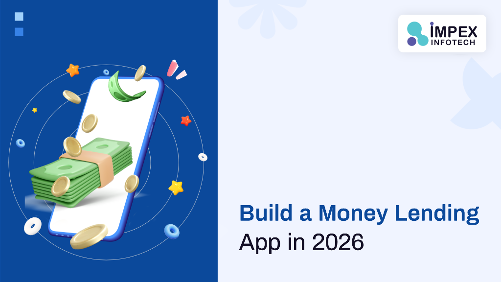 How to Build a Money Lending App in 2026: Features, Cost, and Compliance Guide