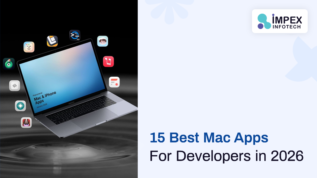 15 Best Mac Apps for Developers in 2026 – AI-Powered Tools, Free IDEs & Productivity Essentials
